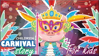 Carnival story for children - Carnival for kids - English vocabulary for kids - Carnival vocabulary
