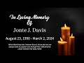 3/9/24 11:00 In Loving Memory Of Jonte Davis