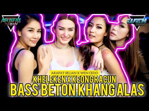 KACIPKEN BRAY!! DJ ALAS (KHELEKEN) MIXTAPE ARAFAT SELIAN X WEN CEDO