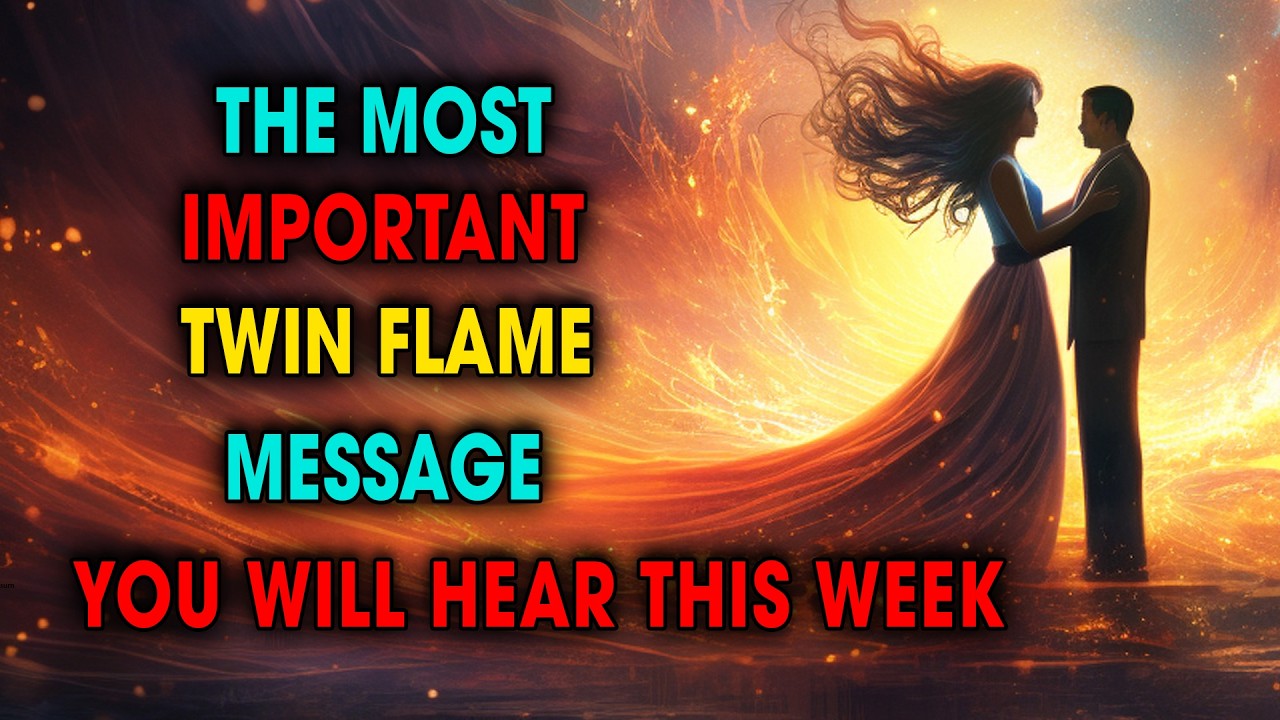 The Most Important Twin Flame Message You Need This Week | Spiritual ...