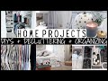 DIY HOME PROJECTS + DECLUTTERING +ORGANIZING | QUICK & EASY DIY PROJECTS | NEW ORGANIZING MOTIVATION