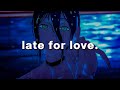 Late For Love