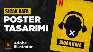 Adobe Illustrator ile Netflix Dizisi Sıcak Kafa Poster ve Sosyal Medya Tasarımı