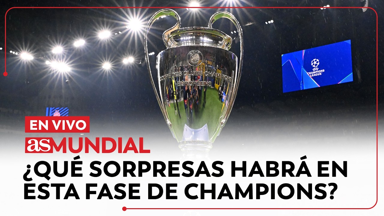 EN VIVO | ¿Qué sorpresas habrá en esta fase de Champions? | AS Mundial