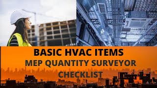MEP Quantity Surveying | Basic HVAC Items | Quantity Surveyor Checklist