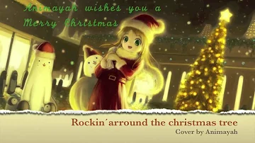 ◄ Animayah Cover ► ♫ Rockin' around the christmas tree ♫