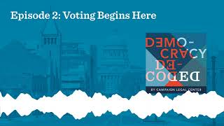 Democracy Decoded, Season 3, Episode 2: Voting Begins Here