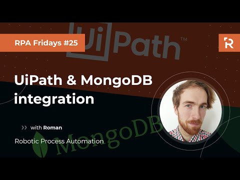 RPA Fridays #25 - UiPath & MongoDB