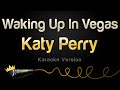 Katy Perry - Waking Up In Vegas (Karaoke Version)