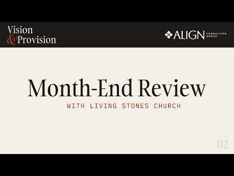 Month End Review | Vision & Provision