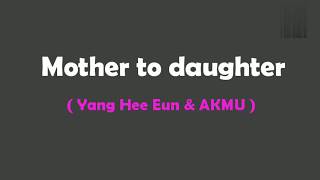 [Fantastic Duo] Mother to daughter - Yang Hee Eun, AKMU