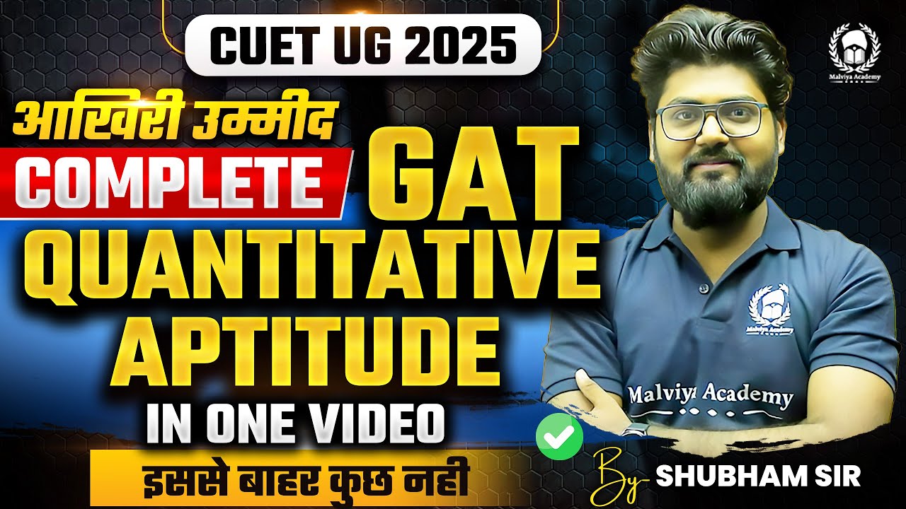 Cuet 2025 GAT Complete Quantitative Aptitude in One Video | आखिरी ...