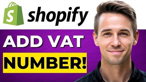 Hoe voeg ik een btw-nummer toe in Shopify (volledige handleiding voor 2025)