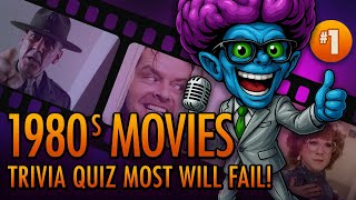 Do YOU know A LOT of 1980 s Movies I Doubt It