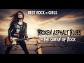 Best Rock n Girls 🔥 Broken Asphalt Blues – The Queen of Rock