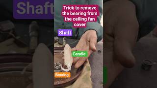 Trick to remove the bearing from the ceiling fan cover.||#kareemvlogsandvideos #trending #tricks