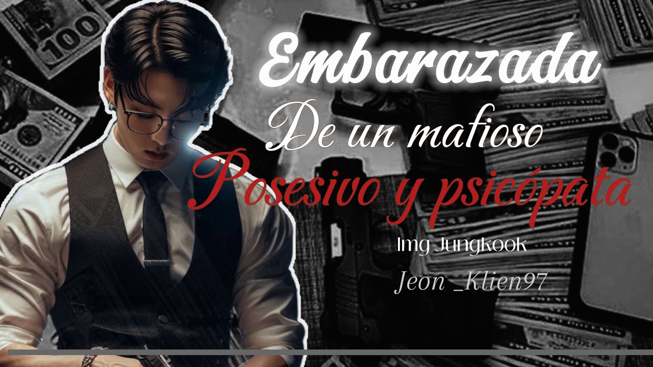 IMG -Embarazada de un mafioso posesivo y psicopata capt (UNC)