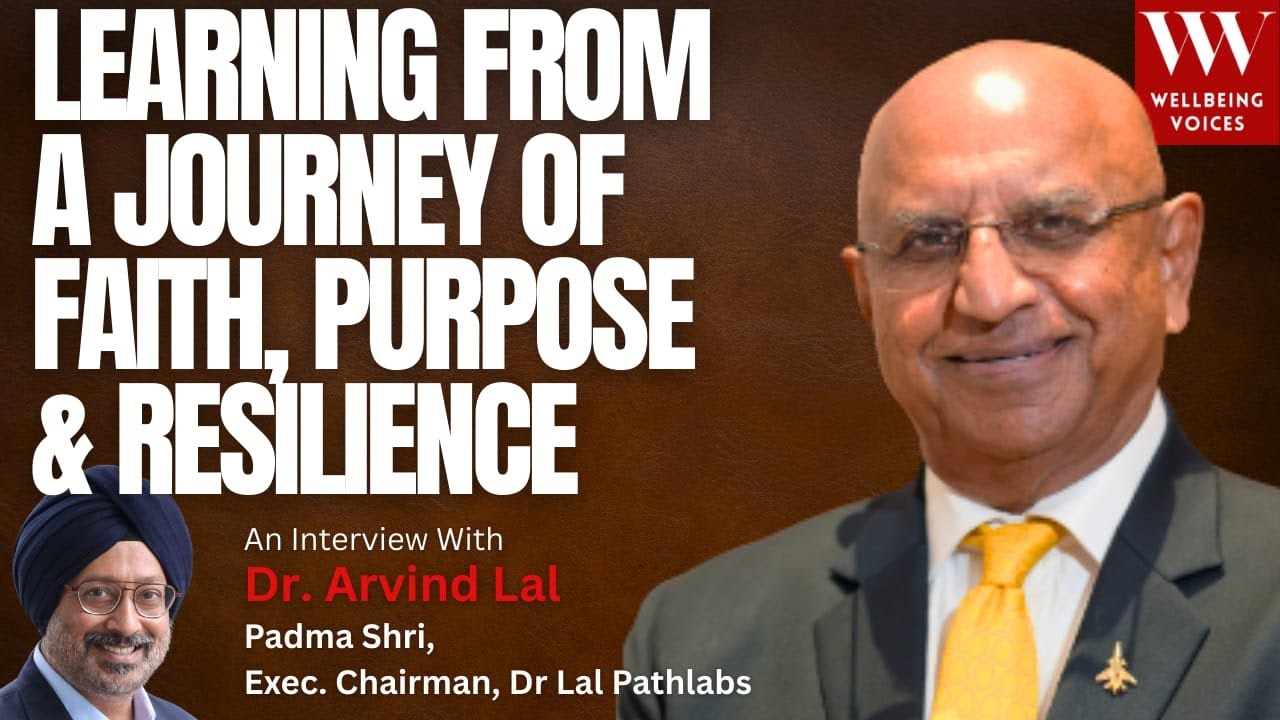 Master Class based of Life - Journey of Faith, Purpose and Resilience - Interview with Dr Arvind Lal