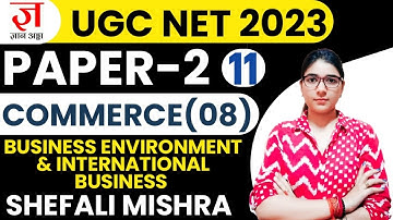 UGC NET Paper 2 Commerce I Business Environment & International Business I UGC NET 2023 I Class-11