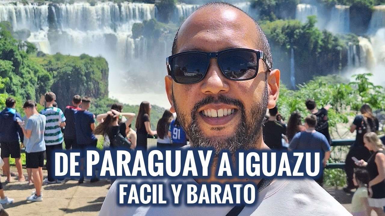 Cómo ir a las Cataratas del Iguazú desde Paraguay 🇵🇾 | Paso a paso + costos reales