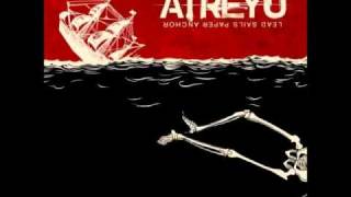 Video thumbnail of "Atreyu - Lead sails (and a paper anchor) w/lyrics"