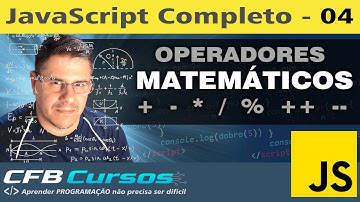 Aprenda sobre os Operadores Matemáticos em Javascript - Curso de Javascript Moderno - Aula 04
