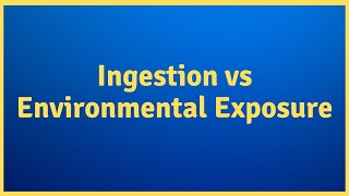 Drug Testing Ingestion vs Environmental Exposure