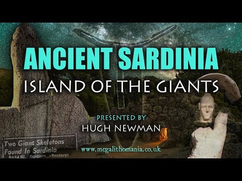 Ancient Sardinia | Island of the Giants | Hugh Newman | Megalithomania