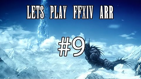 Lets play: FFXIV A Realm Reborn Part 9 - Tanking Your First Dungeon (Patch 2.45)