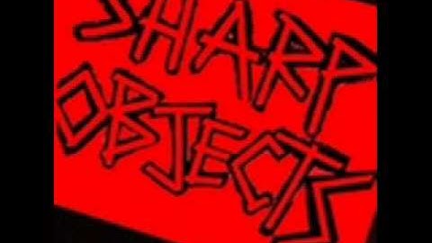 Sharp Objects   Night Patrol