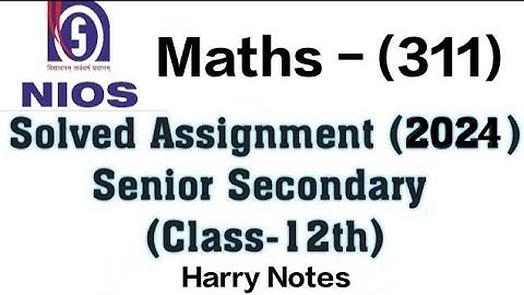 NIOS Class-12 Solved TMA Assignment (Mathematics-311) 2023-24🧾✏️