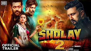 SHOLAY 2 Movie Official Trailer...! Salman Khan ! Sharukh khan ! Rashmika Mandana ! Kiccha Sudeep..!