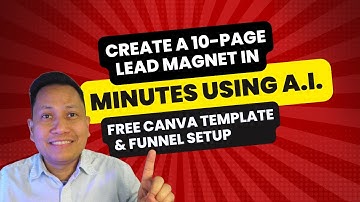 Create a 10-Page Lead Magnet in Minutes Using A.I. + Free Canva Template & Funnel Setup!