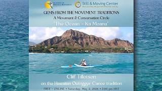 Gems from the Mindful Movement Traditions: 5/2/26 “The Ocean – Ka Moana” with Cliff Tillotson