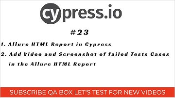 Part 23 - Allure HTML Report in Cypress | Attach Video and Screenshots into Allure HTML Report