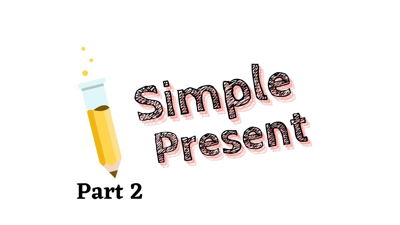 Episode 8 | Simple Present | Part 2 - YouTube