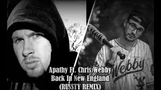 Apathy ft. Chris Webby- Back In New England (RUSSTY REMIX)
