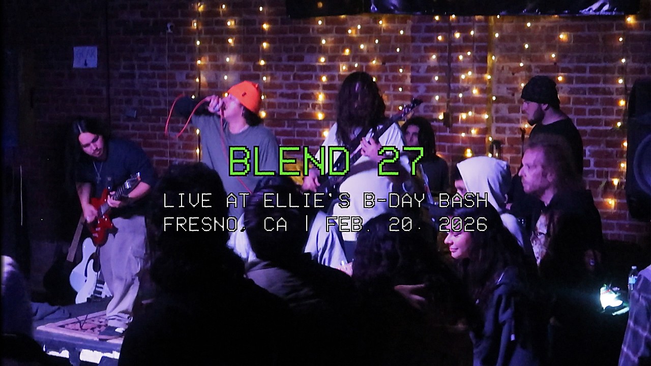 ★ BLEND 27 (LIVE! at ELLIE'S B-DAY BASH 💥 | FRESNO, CA |  2.20.2026) ★