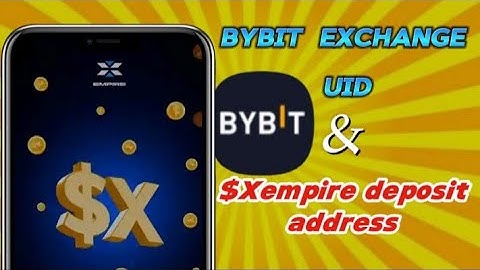 XEMPIRE Withdrawal To  BYBIT: How To Find Bybit  UID and Xempire Deposit Address on Bybit Exchange
