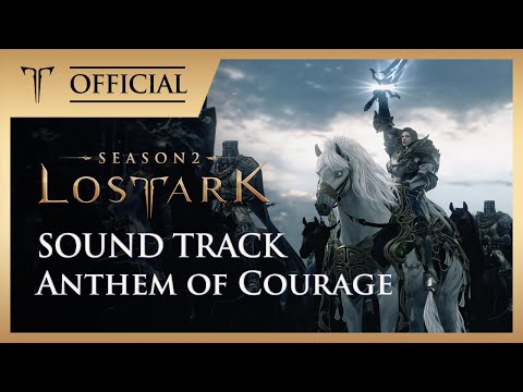 [로스트아크｜OST] 용기의 노래 (Anthem of Courage) / LOST ARK Official Soundtrack