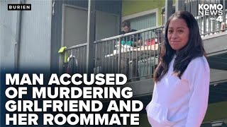 Burien man murdered girlfriend, killed roommate who tried to help her, prosecutors allege