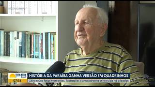 Bom dia Paraíba 14/09/2026 - História da Paraíba é contada em quadrinhos
Reportagem veiculada na TV Cabo Branco no dia 14/09/2026 sobre o lançamento da História da Paraíba em quadrinhos do quadrinista Emir Ribeiro em parceria com o historiador Emilson Ribeiro. Bom dia Paraíba 14/09/2026 - História da Paraíba é contada em quadrinhos
