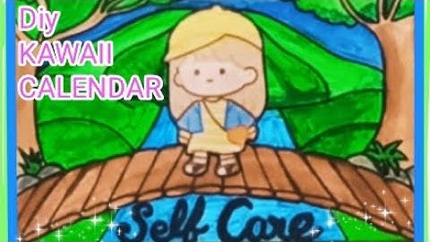 Diy - Kawaii Self Care Reminder Calendar(Part-2)/How to make calendar for school project/Paper craft