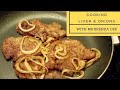 HOW TO COOK LIVER AND ONIONS