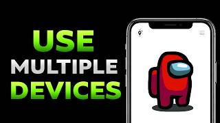 How To Use Among Us Account On Multiple Devices