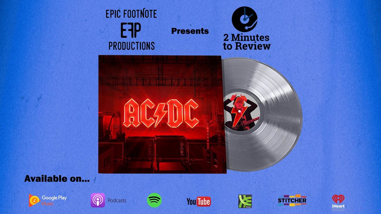 AC/DC, “Power Up” - 2 Minutes to Review | Epic Footnote Productions ...