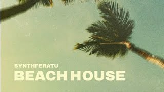 Synthferatu - Beach House/Original Song