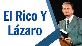 El Rico Y Lázaro - Billy Graham 2024