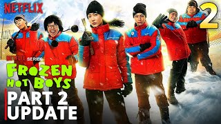 Frozen Hot Boys Part 2 Update And Announcement