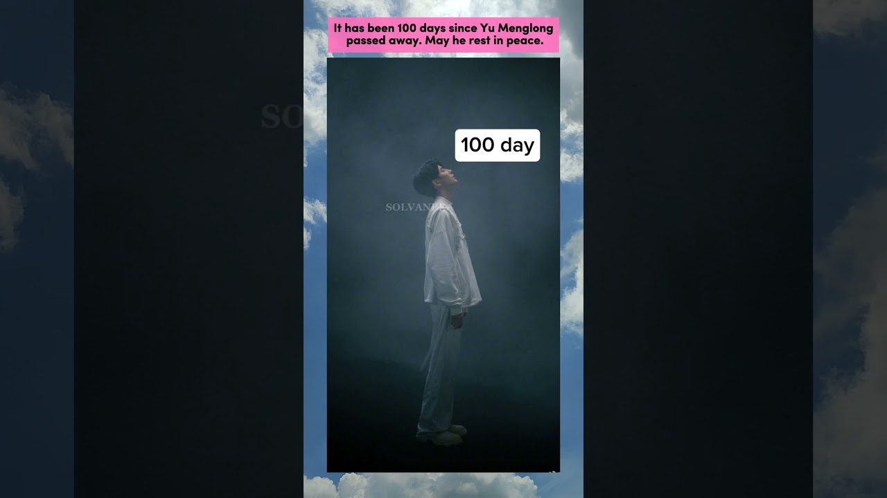 One hundred days have passed. Prayers and remembrance for Yu Menglong 